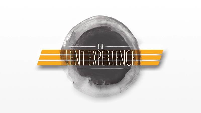 The Lent Experience